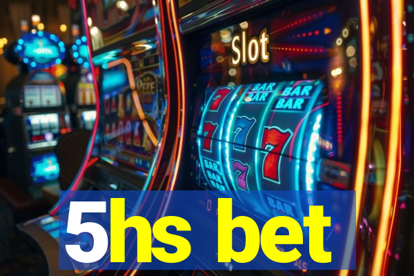 5hs bet